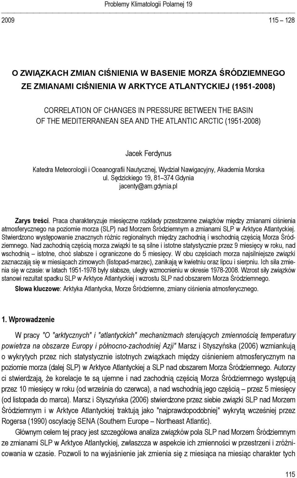 Sędzickiego 19, 81 374 Gdynia jacenty@am.gdynia.pl Zarys treści.