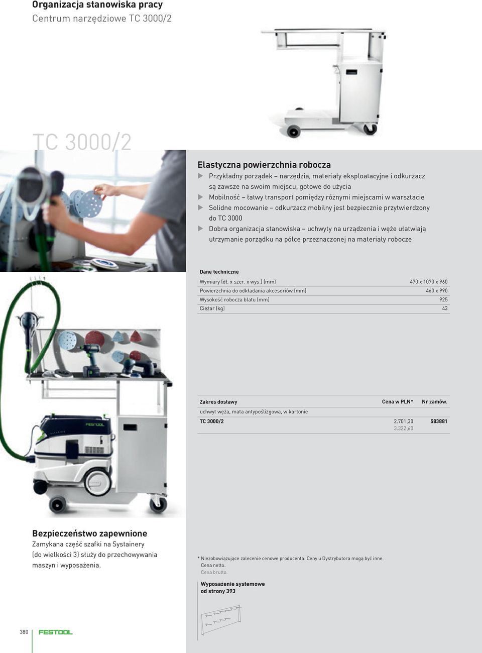 ułatwiają utrzymanie porządku na półce przeznaczonej na materiały robocze Dane techniczne Wymiary (dł. x szer. x wys.