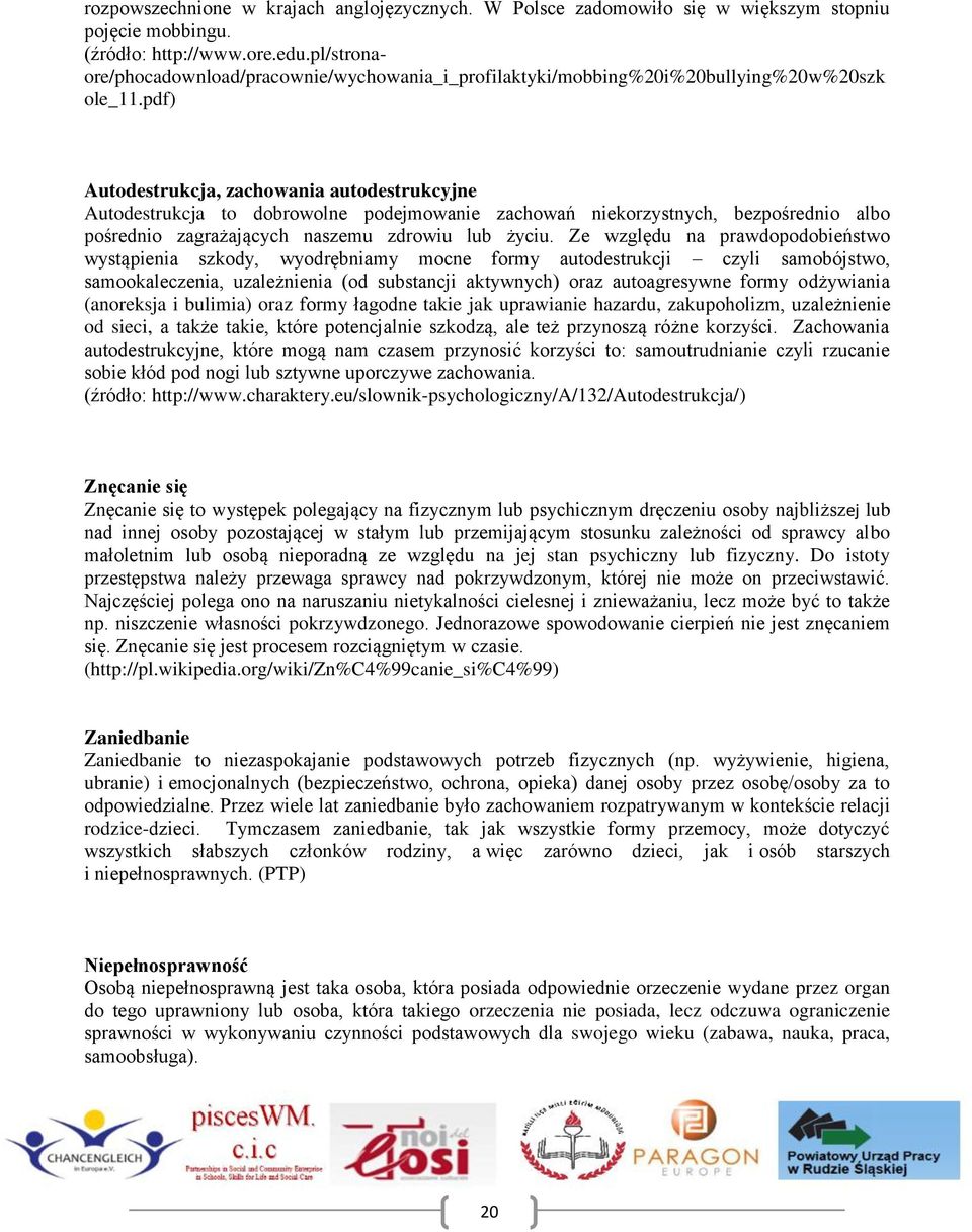 pdf) Autodestrukcja, zachowania autodestrukcyjne Autodestrukcja to dobrowolne podejmowanie zachowań niekorzystnych, bezpośrednio albo pośrednio zagrażających naszemu zdrowiu lub życiu.