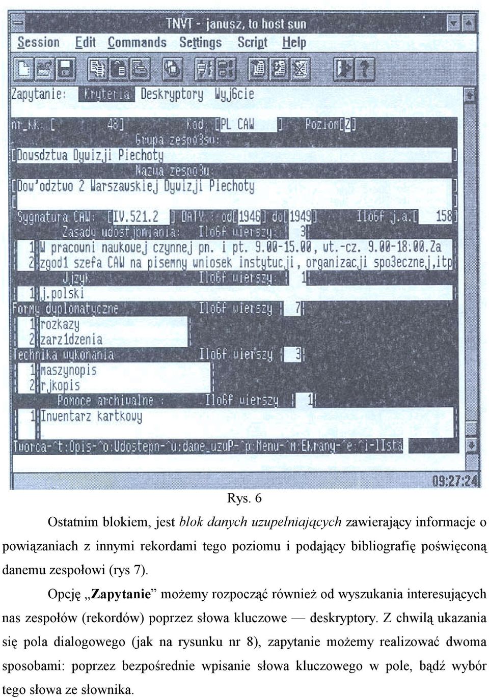 Opcję Zapytanie możemy rozpocząć również od wyszukania interesujących nas zespołów (rekordów) poprzez słowa kluczowe deskryptory.