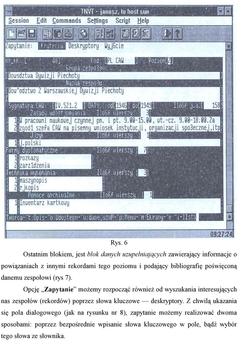 Opcję Zapytanie możemy rozpocząć również od wyszukania interesujących nas zespołów (rekordów) poprzez słowa kluczowe deskryptory.