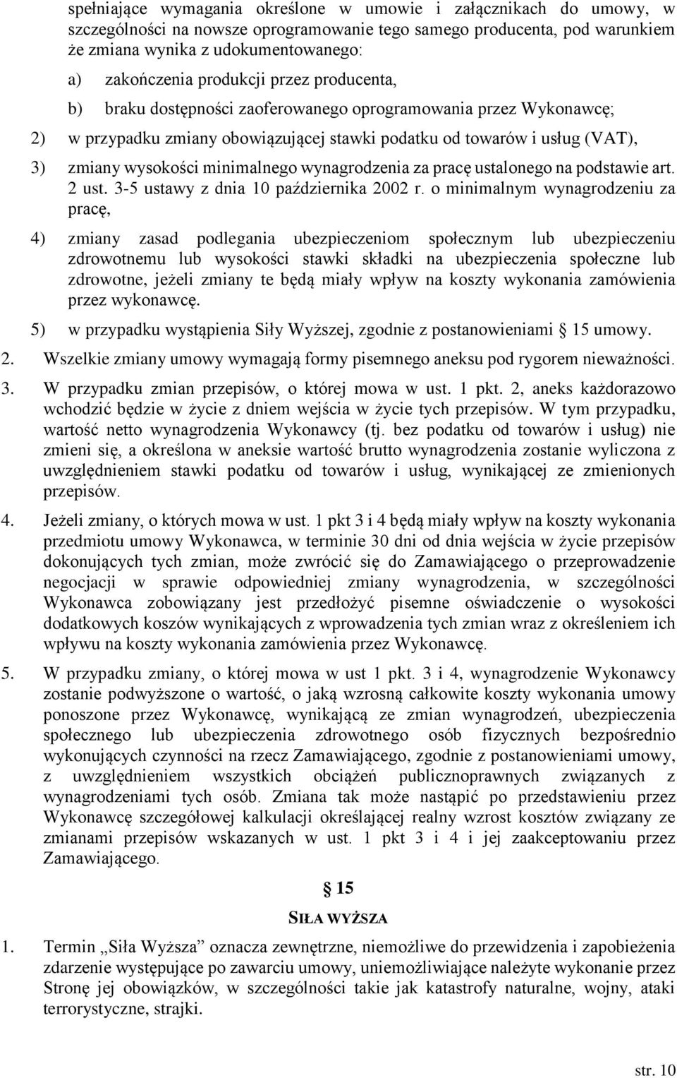 minimalnego wynagrodzenia za pracę ustalonego na podstawie art. 2 ust. 3-5 ustawy z dnia 10 października 2002 r.