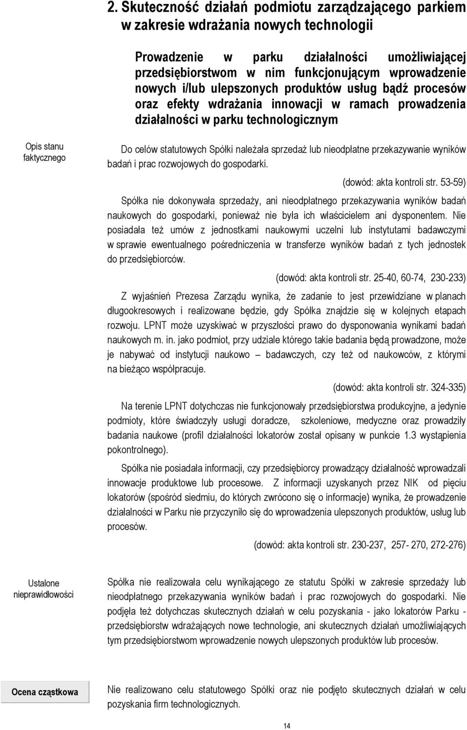 należała sprzedaż lub nieodpłatne przekazywanie wyników badań i prac rozwojowych do gospodarki. (dowód: akta kontroli str.