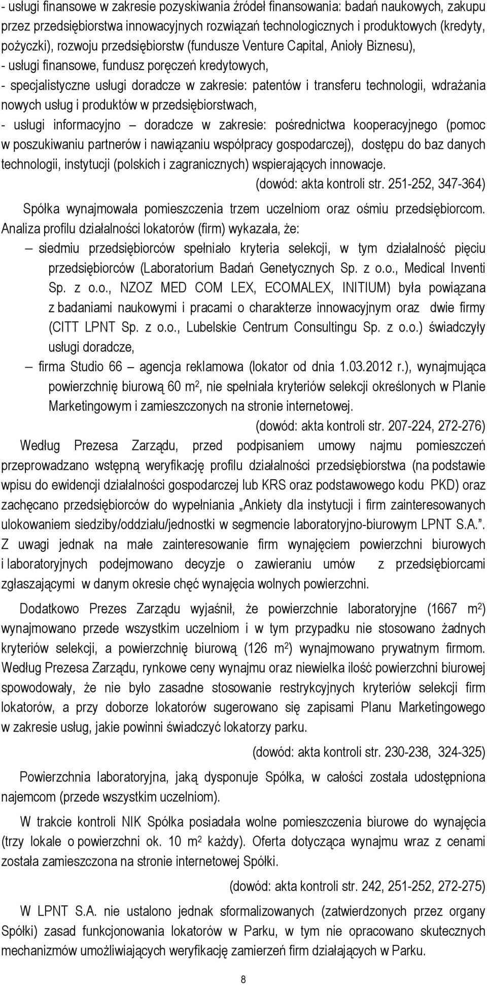 nowych usług i produktów w przedsiębiorstwach, - usługi informacyjno doradcze w zakresie: pośrednictwa kooperacyjnego (pomoc w poszukiwaniu partnerów i nawiązaniu współpracy gospodarczej), dostępu do