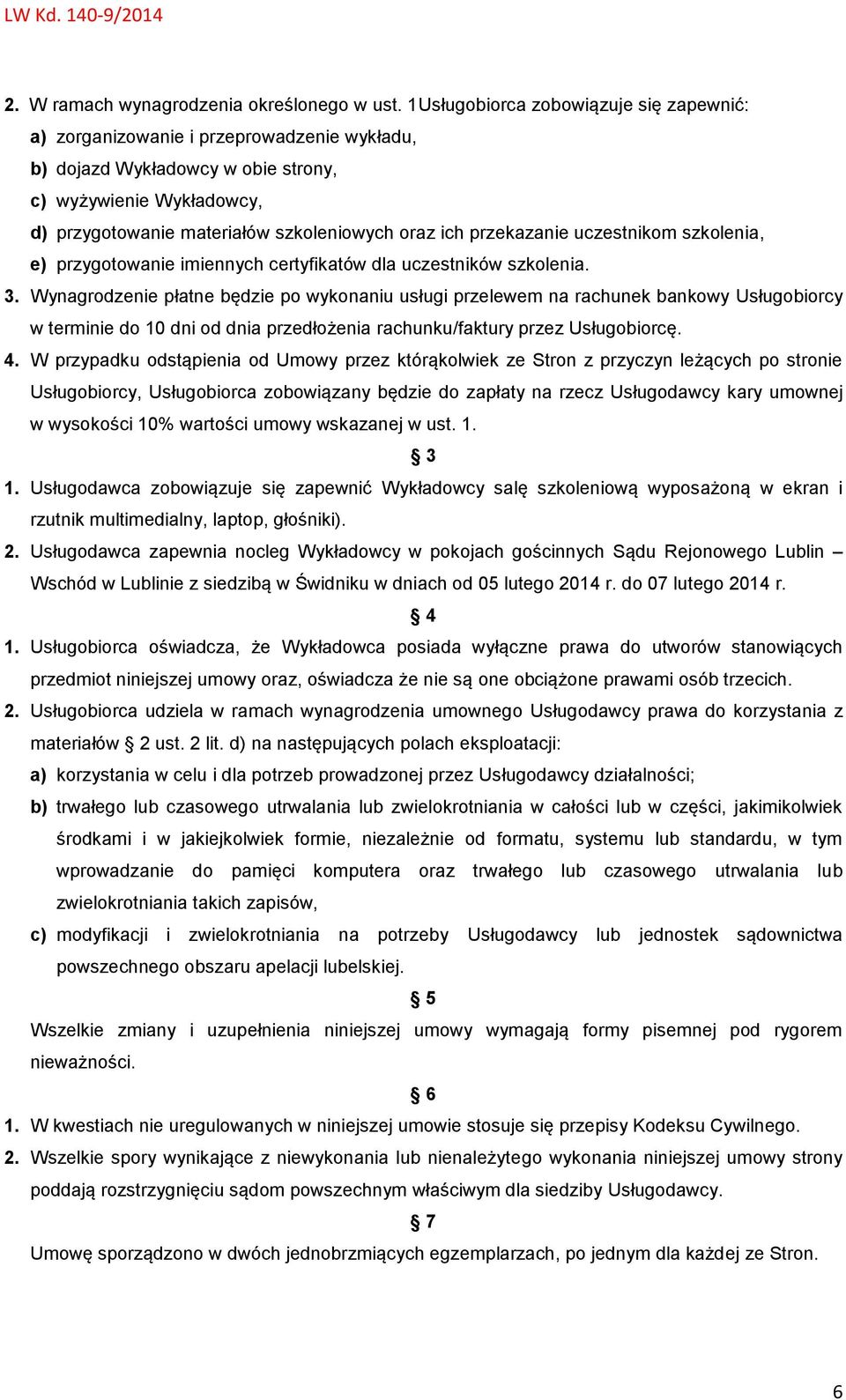 przekazanie uczestnikom szkolenia, e) przygotowanie imiennych certyfikatów dla uczestników szkolenia. 3.