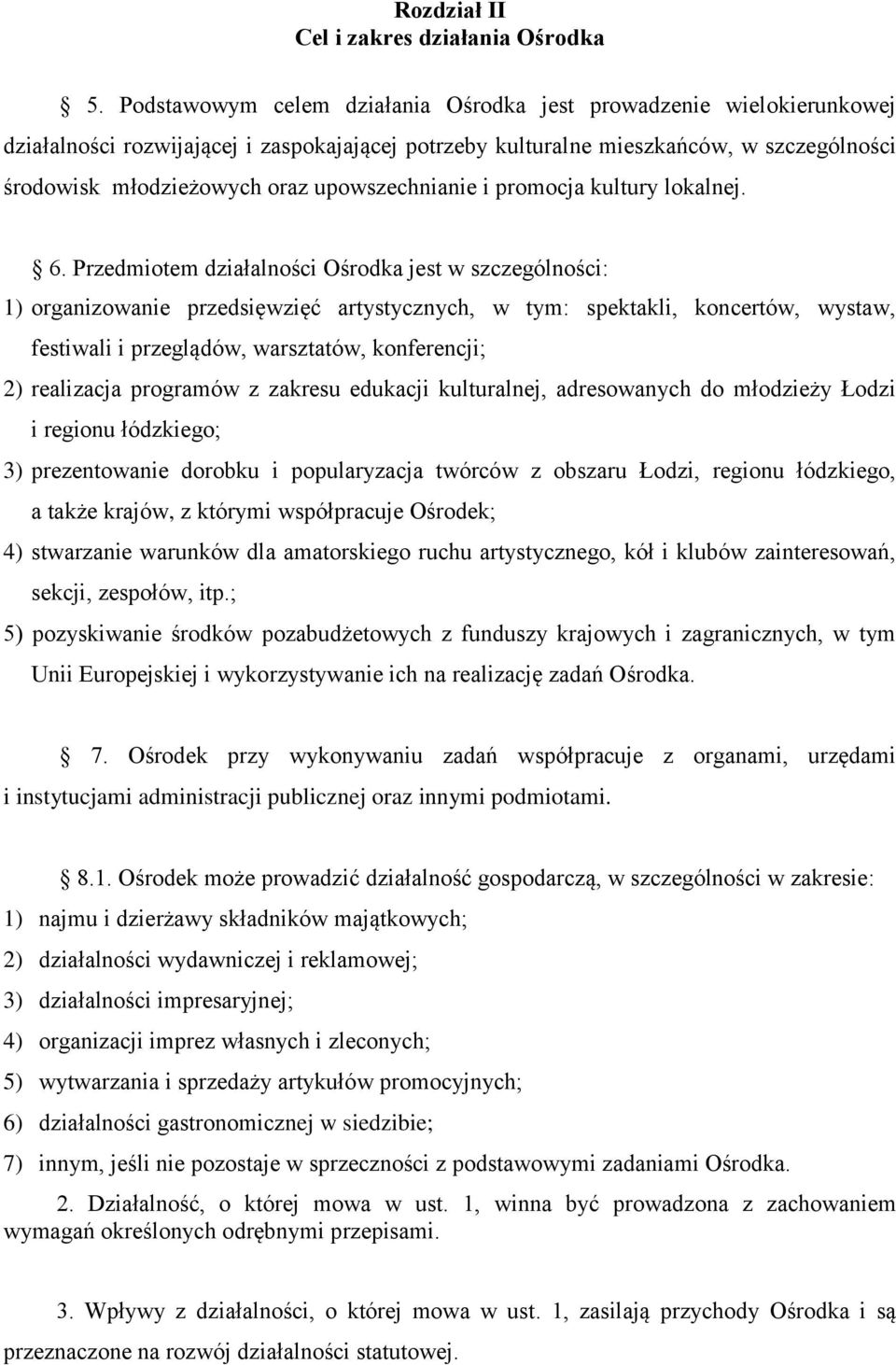 upowszechnianie i promocja kultury lokalnej. 6.