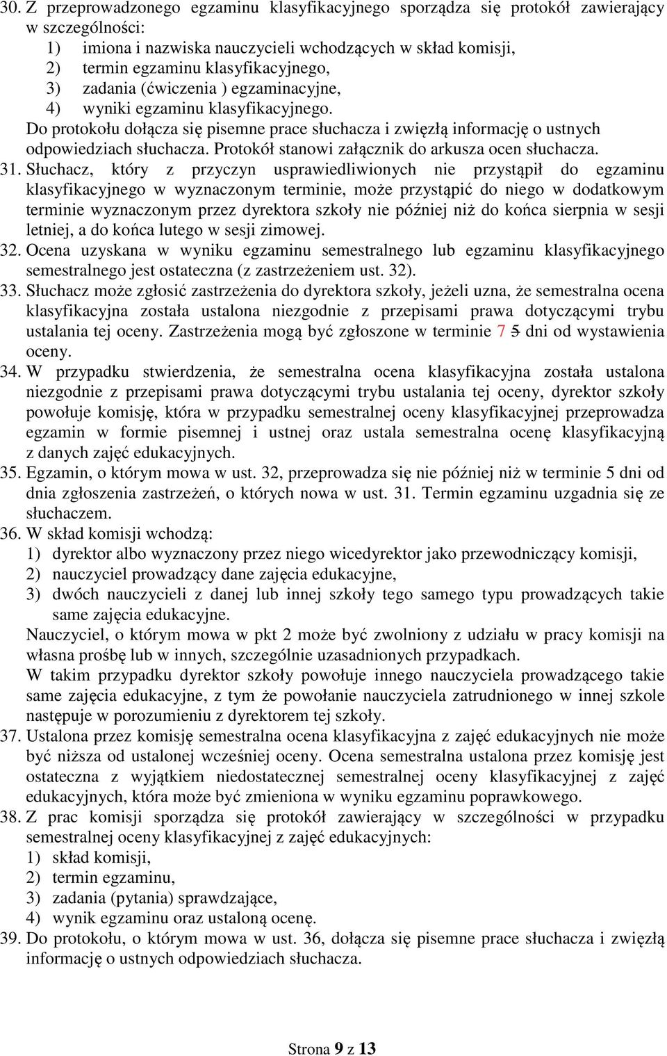 Protokół stanowi załącznik do arkusza ocen słuchacza. 31.