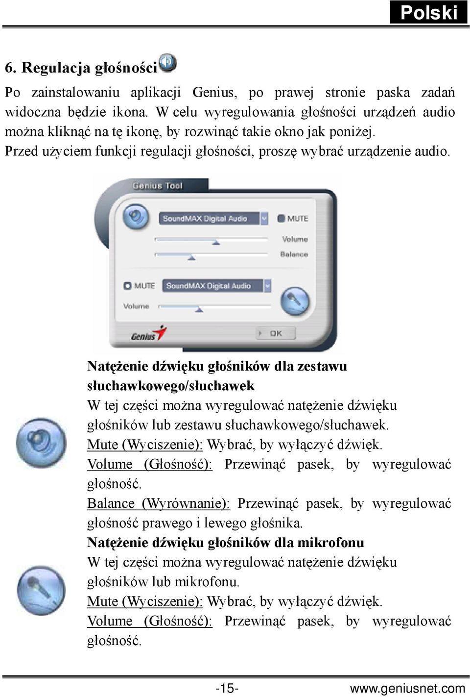 Natężenie dźwięku głośników dla zestawu słuchawkowego/słuchawek W tej części można wyregulować natężenie dźwięku głośników lub zestawu słuchawkowego/słuchawek.