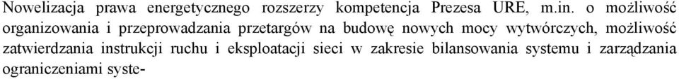 mocy wytwórczych, możliwość zatwierdzania instrukcji ruchu i eksploatacji