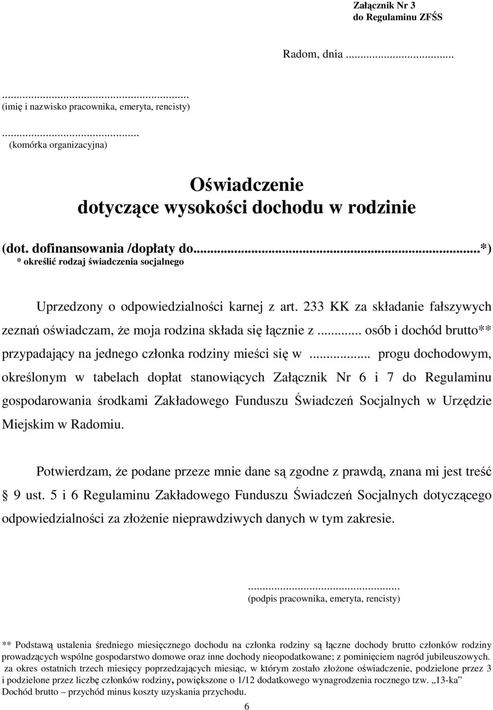 .. osób i dochód brutto** przypadający na jednego członka rodziny mieści się w.