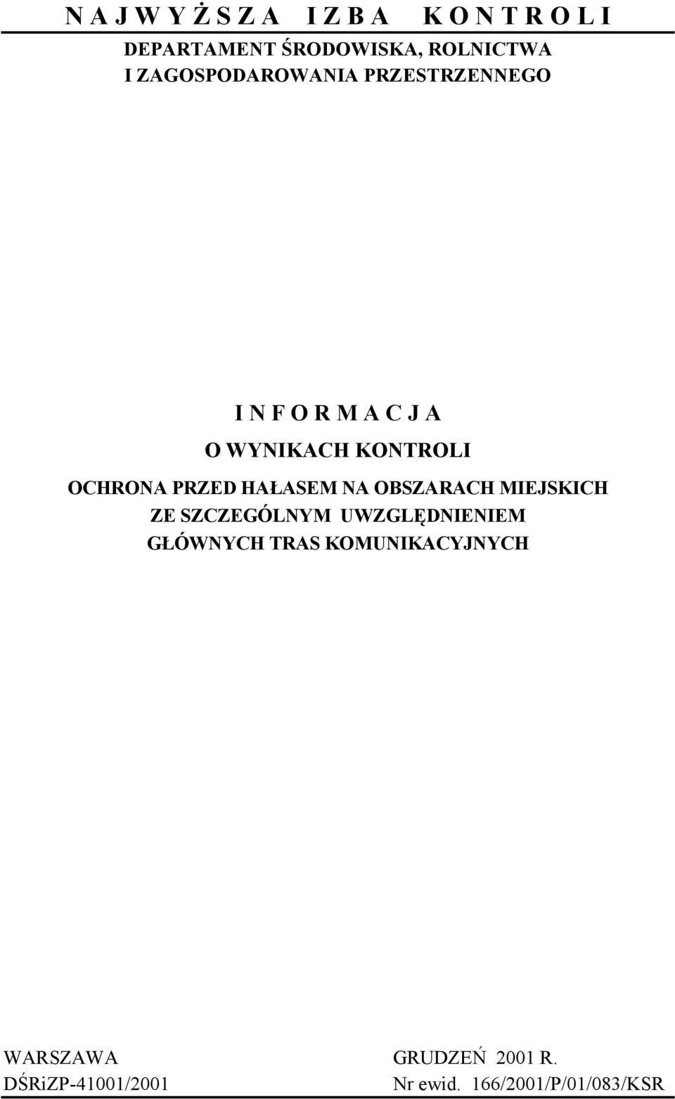 PRZED HAŁASEM NA OBSZARACH MIEJSKICH ZE SZCZEGÓLNYM UWZGLĘDNIENIEM GŁÓWNYCH TRAS