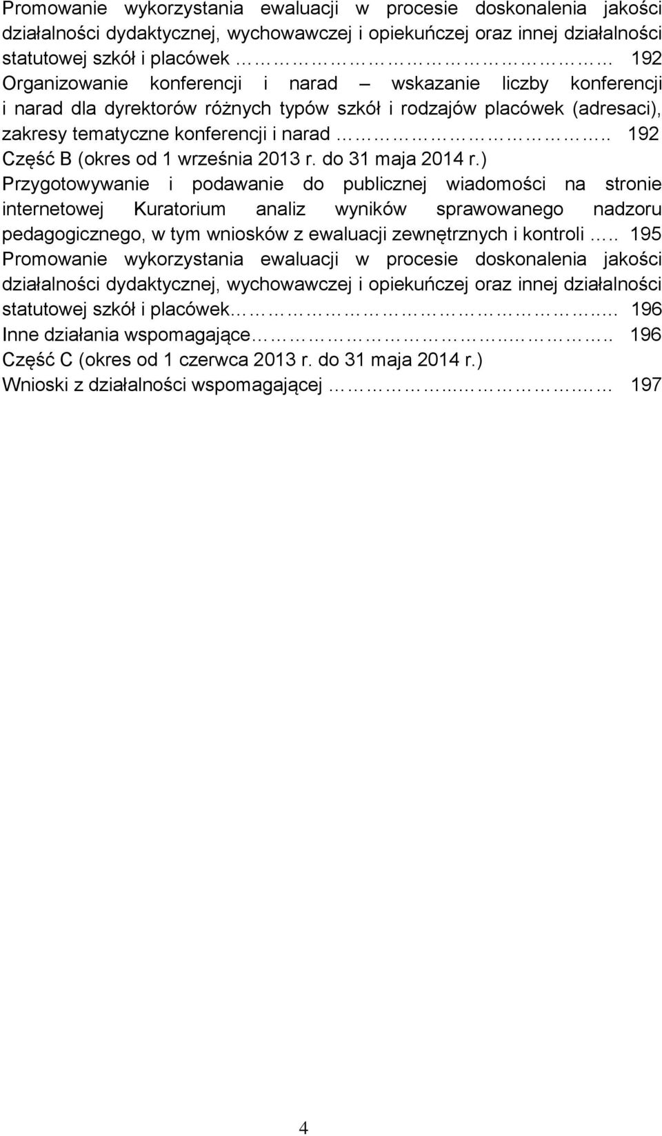 . 192 Część B (okres od 1 września 2013 r. do 31 maja 2014 r.