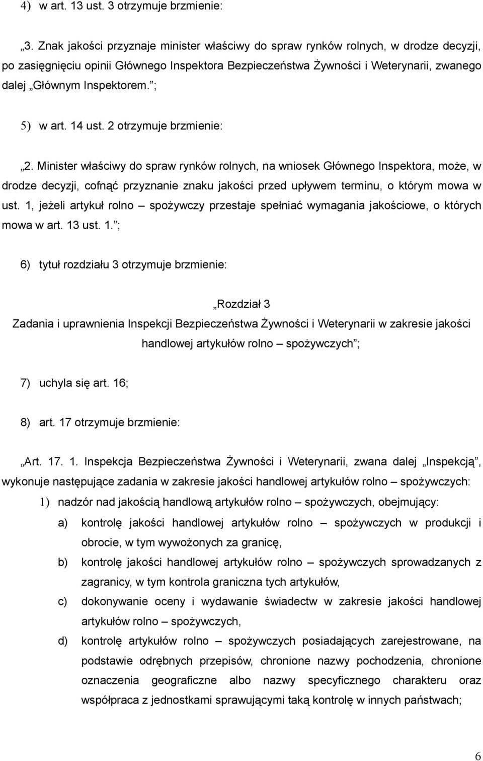 ; 5) w art. 14 ust. 2 otrzymuje brzmienie: 2.