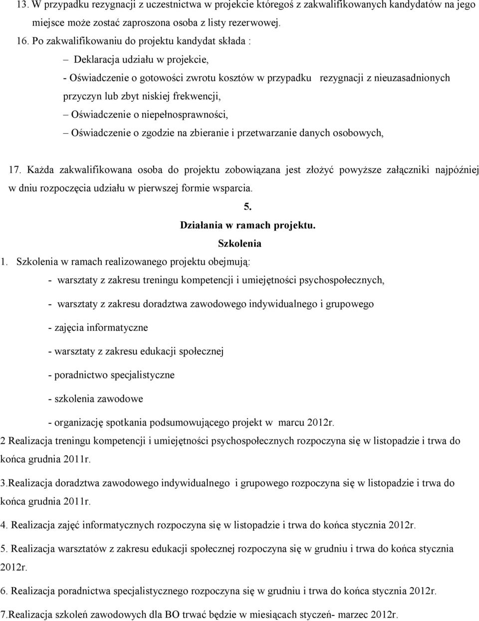 frekwencji, Oświadczenie o niepełnosprawności, Oświadczenie o zgodzie na zbieranie i przetwarzanie danych osobowych, 17.