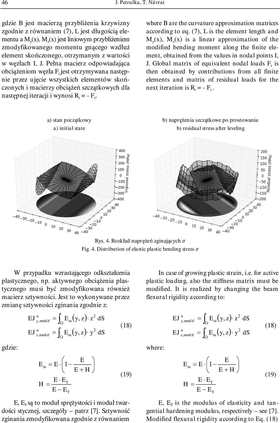 where are the curvature approiatio atrices accorig to eq. (), is the eleet legth a M (), M () is a liear approiatio of the oifie beig oet alog the fiite eleet, obtaie fro the values i oal poits I,.