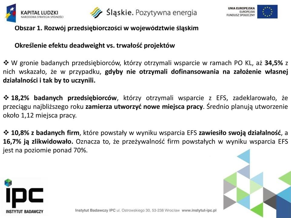 założenie własnej działalności i tak by to uczynili.