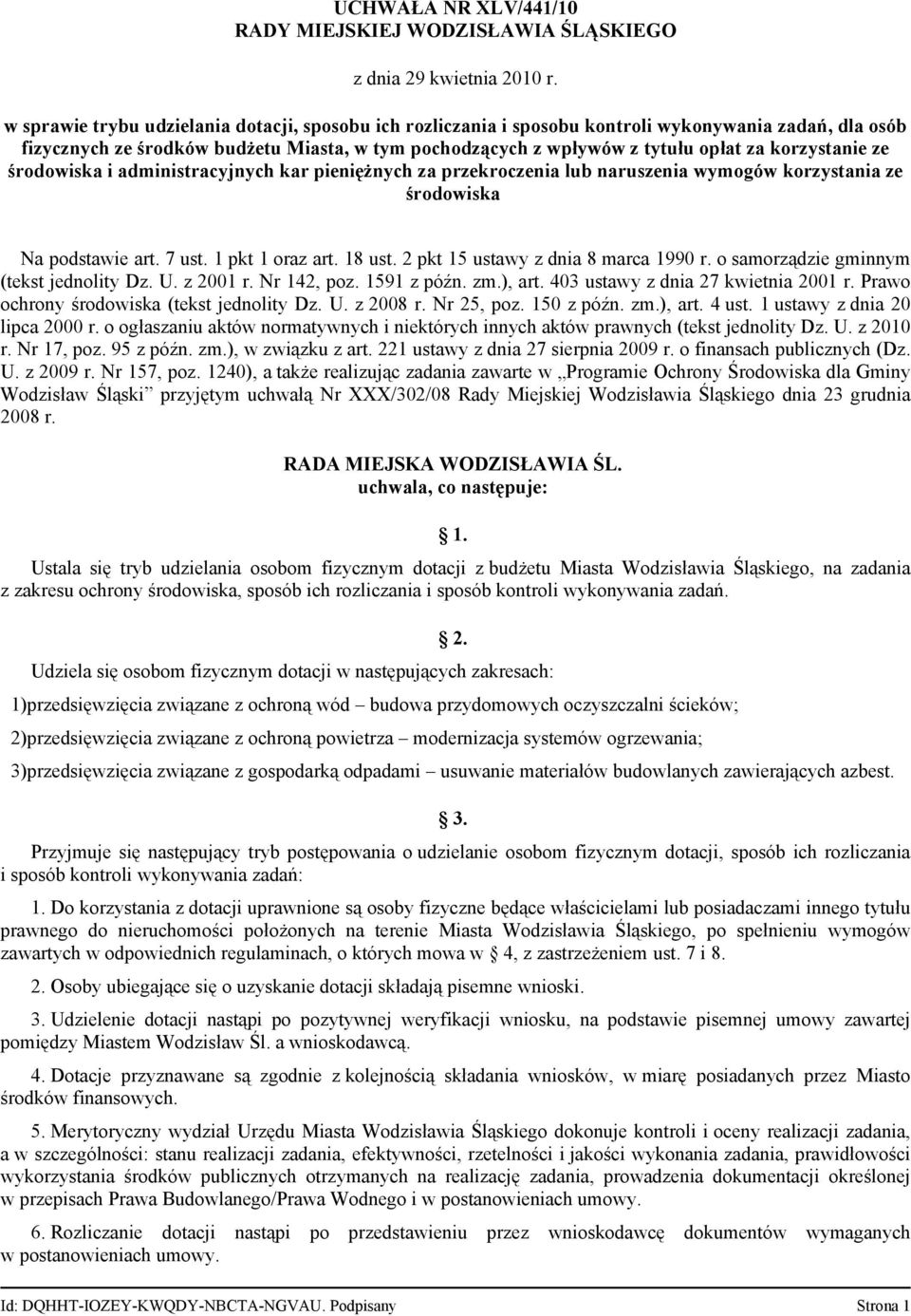 7 ust. 1 pkt 1 oraz art. 18 ust. 2 pkt 15 ustawy z dnia 8 marca 1990 r. o samorządzie gminnym (tekst jednolity Dz. U. z 2001 r. Nr 142, poz. 1591 z późn. zm.), art.