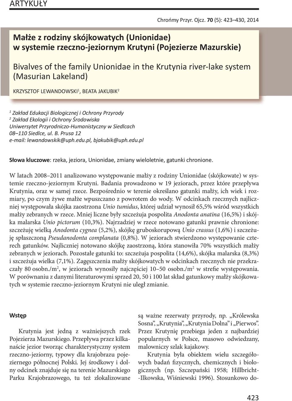 Lakeland) KRZYSZTOF LEWANDOWSKI 1, BEATA JAKUBIK 2 1 Zakład Edukacji Biologicznej i Ochrony Przyrody 2 Zakład Ekologii i Ochrony Środowiska Uniwersytet Przyrodniczo-Humanistyczny w Siedlcach 08 110