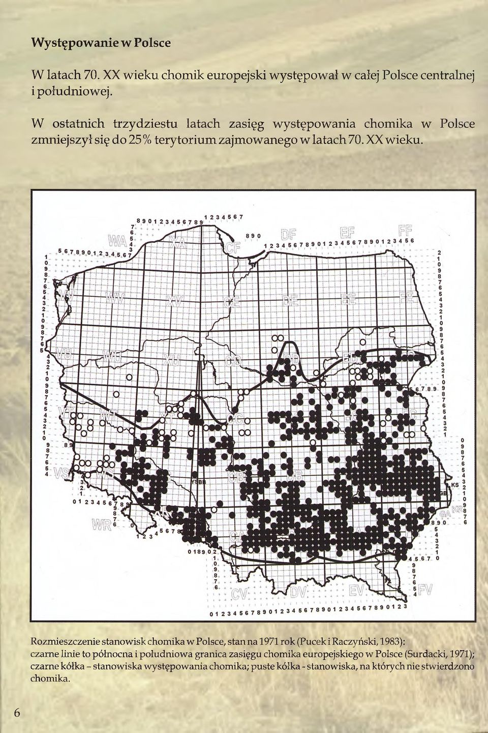 Rozmieszczenie stanowisk chomika w Polsce, stan na 1971 rok (Pucek i Raczyński, 1983): czarne linie to północna i południowa granica