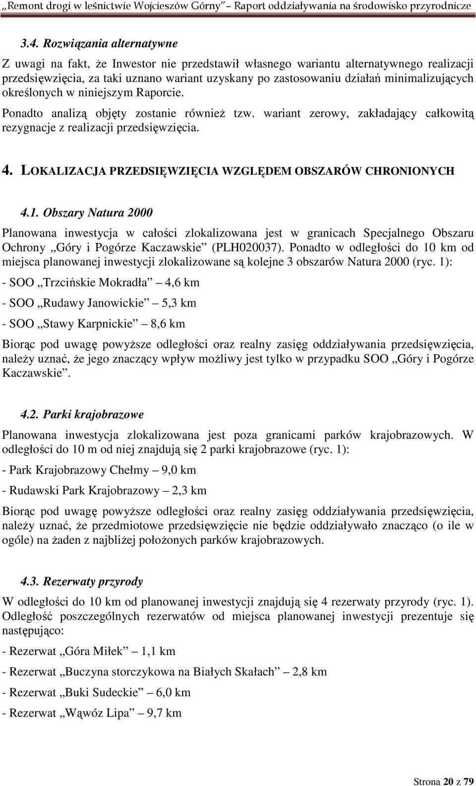 LOKALIZACJA PRZEDSIĘWZIĘCIA WZGLĘDEM OBSZARÓW CHRONIONYCH 4.1.