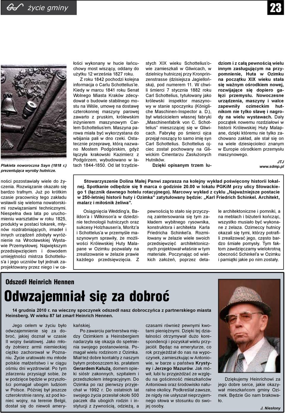 Kiedy w marcu 1841 roku Senat Wolnego Miasta Kraków zdecydował o budowie stabilnego mostu na Wiśle, umowę na dostawę czterokonnej maszyny parowej zawarto z pruskim, królewskim inżynierem maszynowym