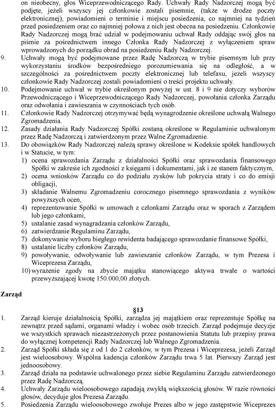 przed posiedzeniem oraz co najmniej połowa z nich jest obecna na posiedzeniu.