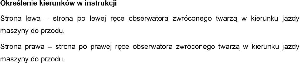 maszyny do przodu.