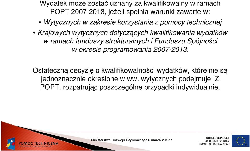strukturalnych i Funduszu Spójności w okresie programowania 2007-2013.
