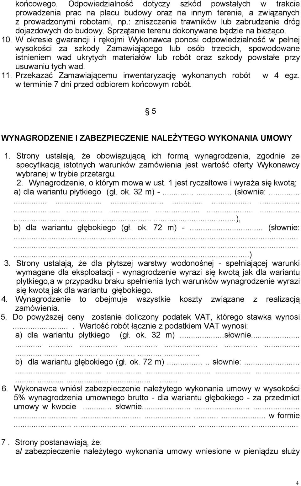 W okresie gwarancji i rękojmi Wykonawca ponosi odpowiedzialność w pełnej wysokości za szkody Zamawiającego lub osób trzecich, spowodowane istnieniem wad ukrytych materiałów lub robót oraz szkody