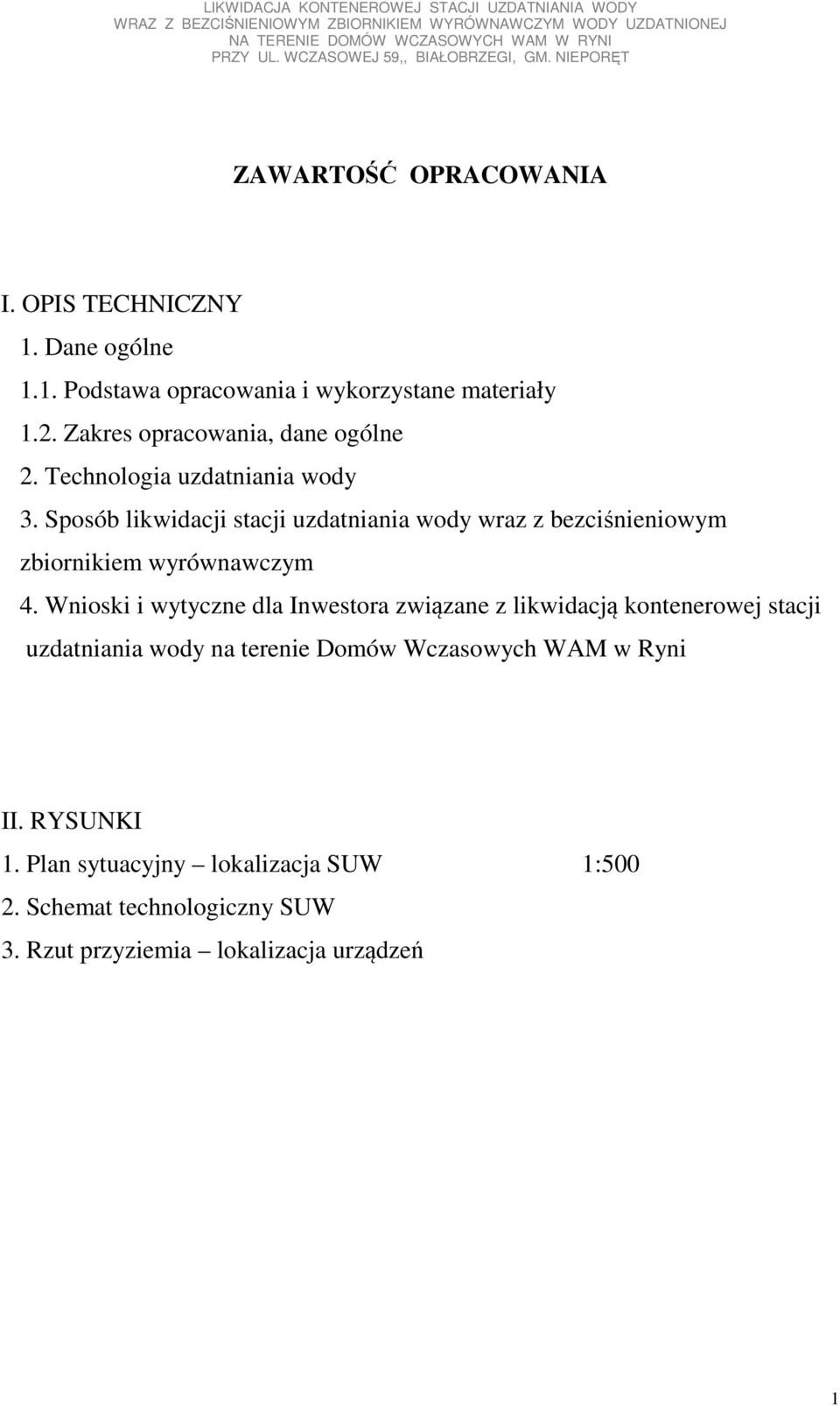 Sposób likwidacji stacji uzdatniania wody wraz z bezciśnieniowym zbiornikiem wyrównawczym 4.