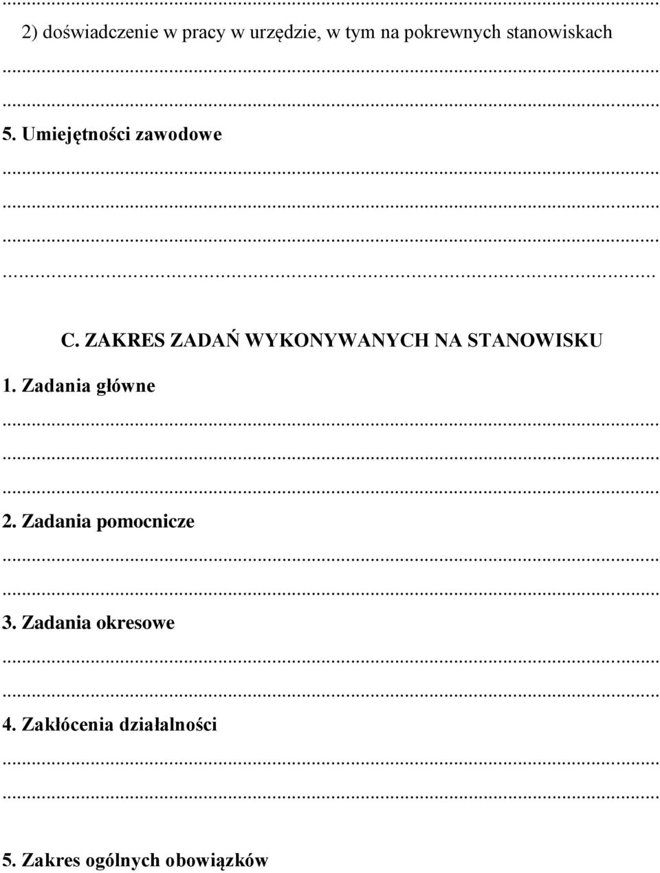 ZAKRES ZADAŃ WYKONYWANYCH NA STANOWISKU 1. Zadania główne 2.