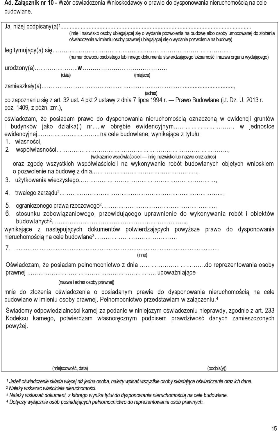 legitymujący(a) się.... (numer dowodu osobistego lub innego dokumentu stwierdzającego toŝsamość i nazwa organu wydającego) urodzony(a)..w.. (data) (miejsce) zamieszkały(a).