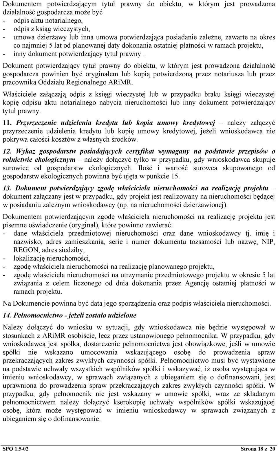 Dokument potwierdzający tytuł prawny do obiektu, w którym jest prowadzona działalność gospodarcza powinien być oryginałem lub kopią potwierdzoną przez notariusza lub przez pracownika Oddziału