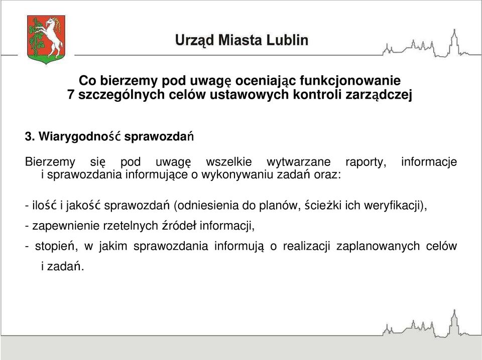 informujące o wykonywaniu zadań oraz: - ilość i jakość sprawozdań (odniesienia do planów, ścieŝki ich