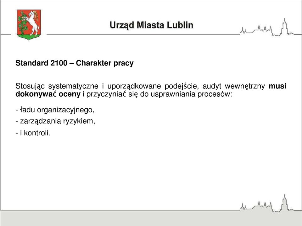 dokonywać oceny i przyczyniać się do usprawniania