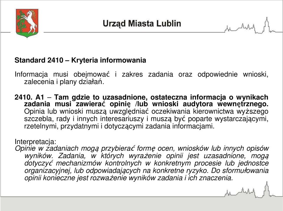 informacjami. Interpretacja: Opinie w zadaniach mogą przybierać formę ocen, wniosków lub innych opisów wyników.