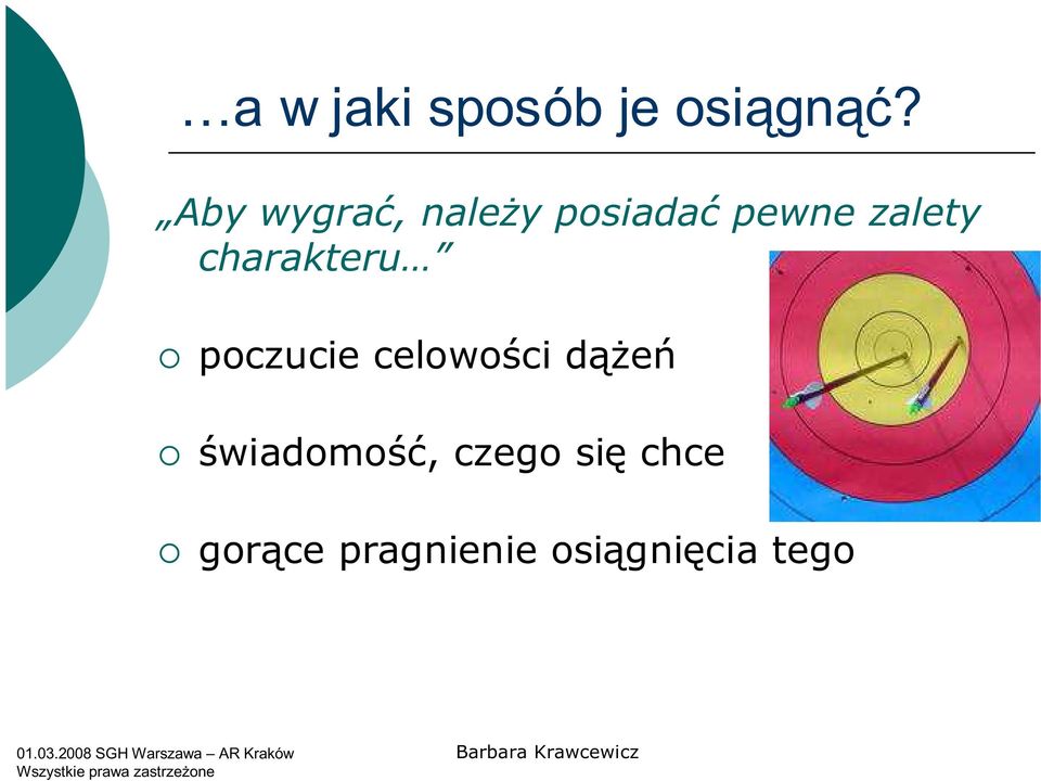 charakteru poczucie celowości dążeń