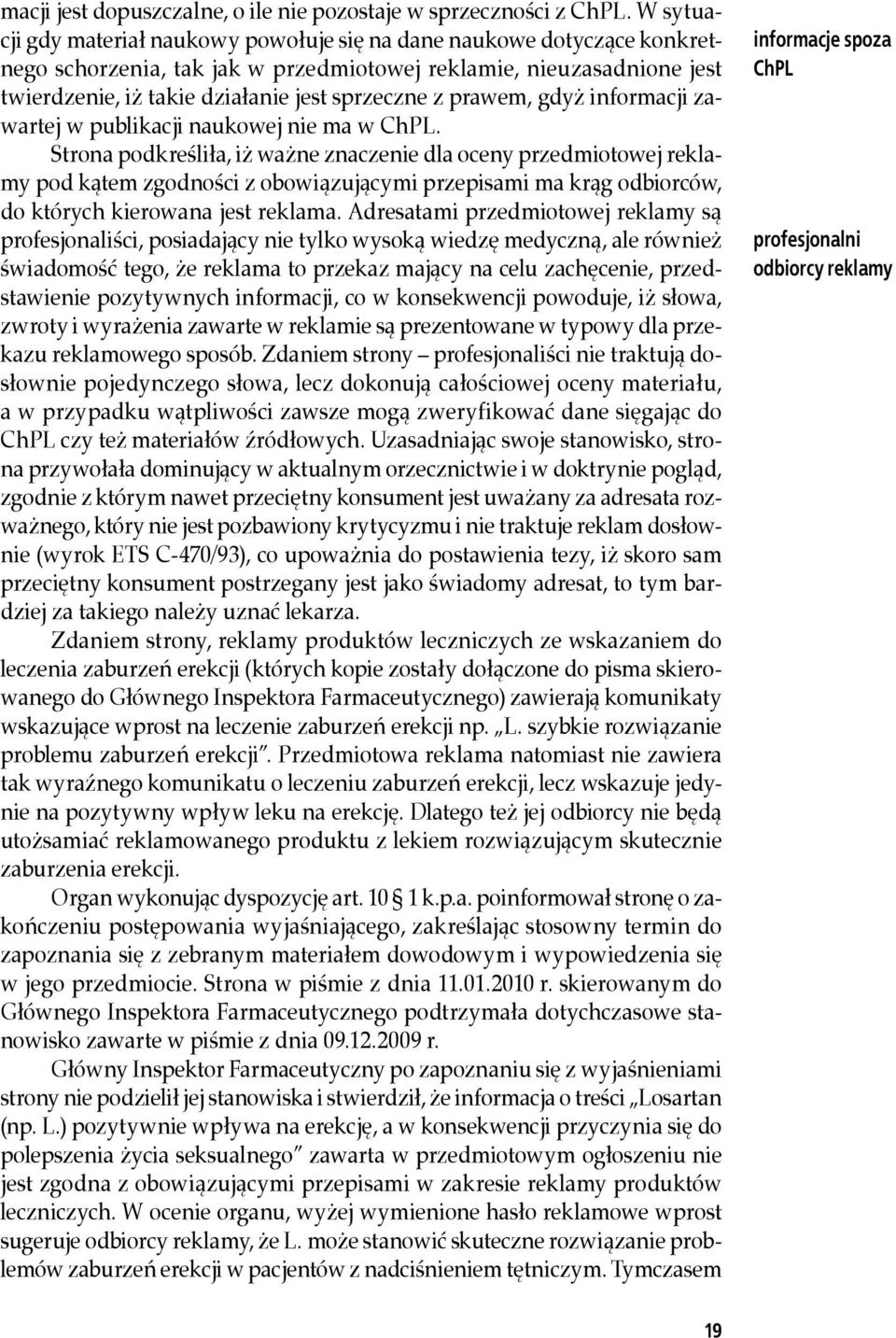 prawem, gdyż informacji zawartej w publikacji naukowej nie ma w ChPL.