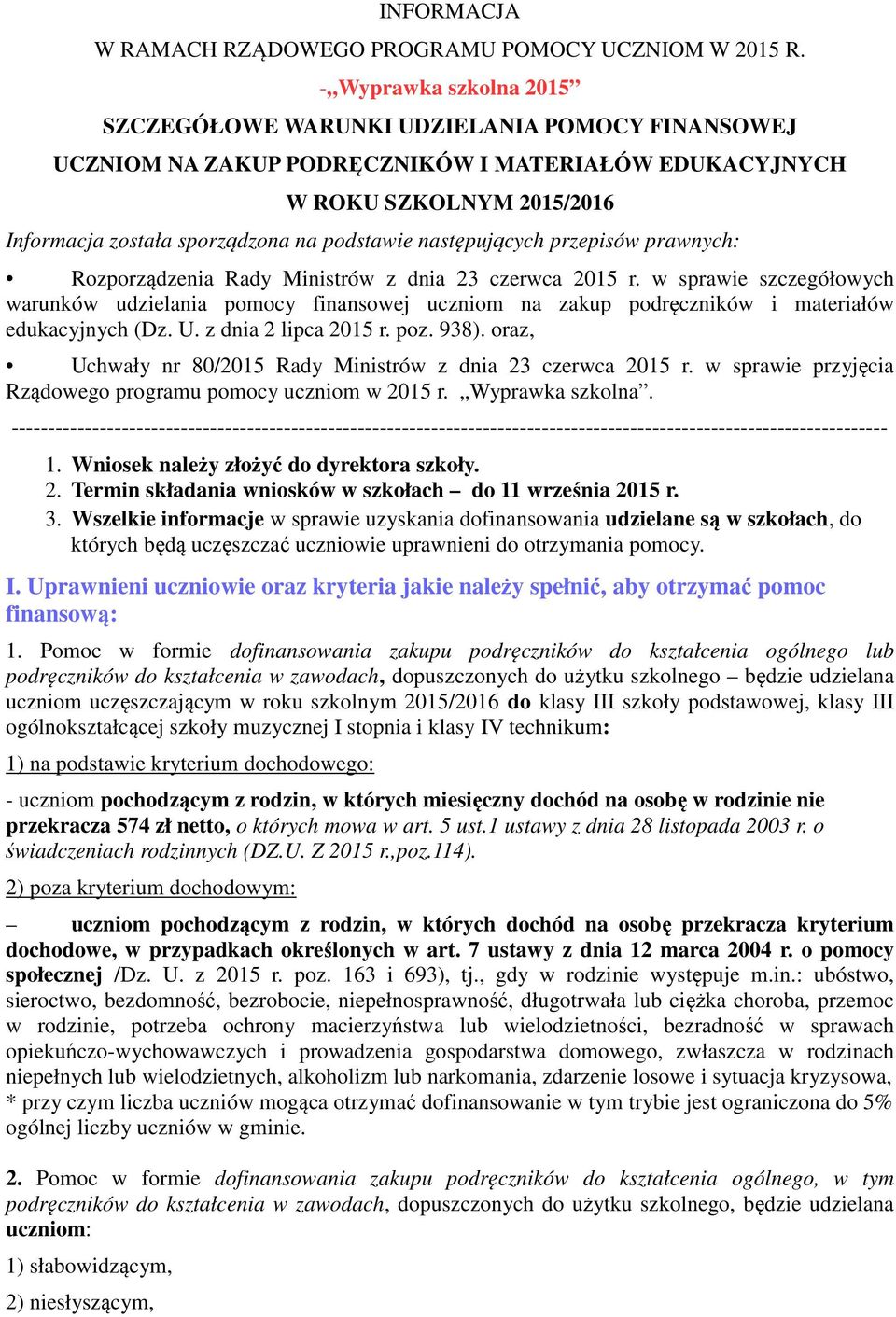 następujących przepisów prawnych: Rozporządzenia Rady Ministrów z dnia 23 czerwca 2015 r.