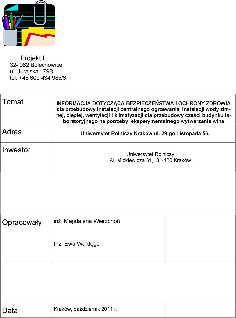 instalacji wody zimnej, ciepłej, wentylacji i klimatyzacji dla przebudowy części budynku laboratoryjnego na potrzeby eksperymentalnego