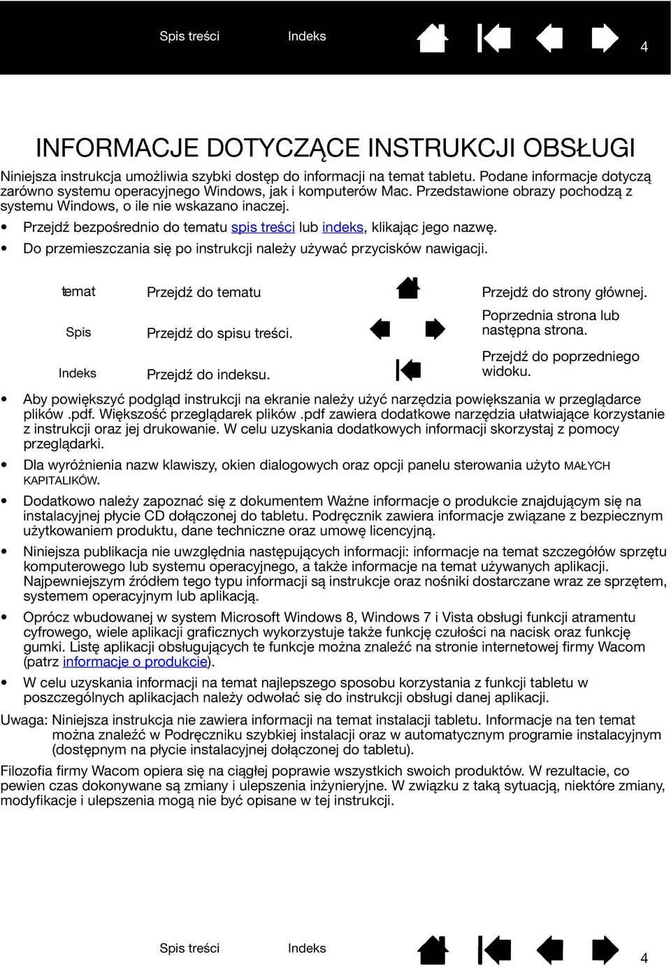 Przejdź bezpośrednio do tematu spis treści lub indeks, klikając jego nazwę. Do przemieszczania się po instrukcji należy używać przycisków nawigacji.