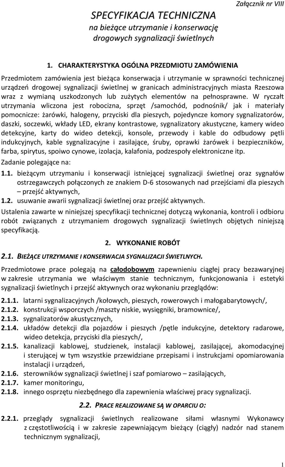 administracyjnych miasta Rzeszowa wraz z wymianą uszkodzonych lub zużytych elementów na pełnosprawne.