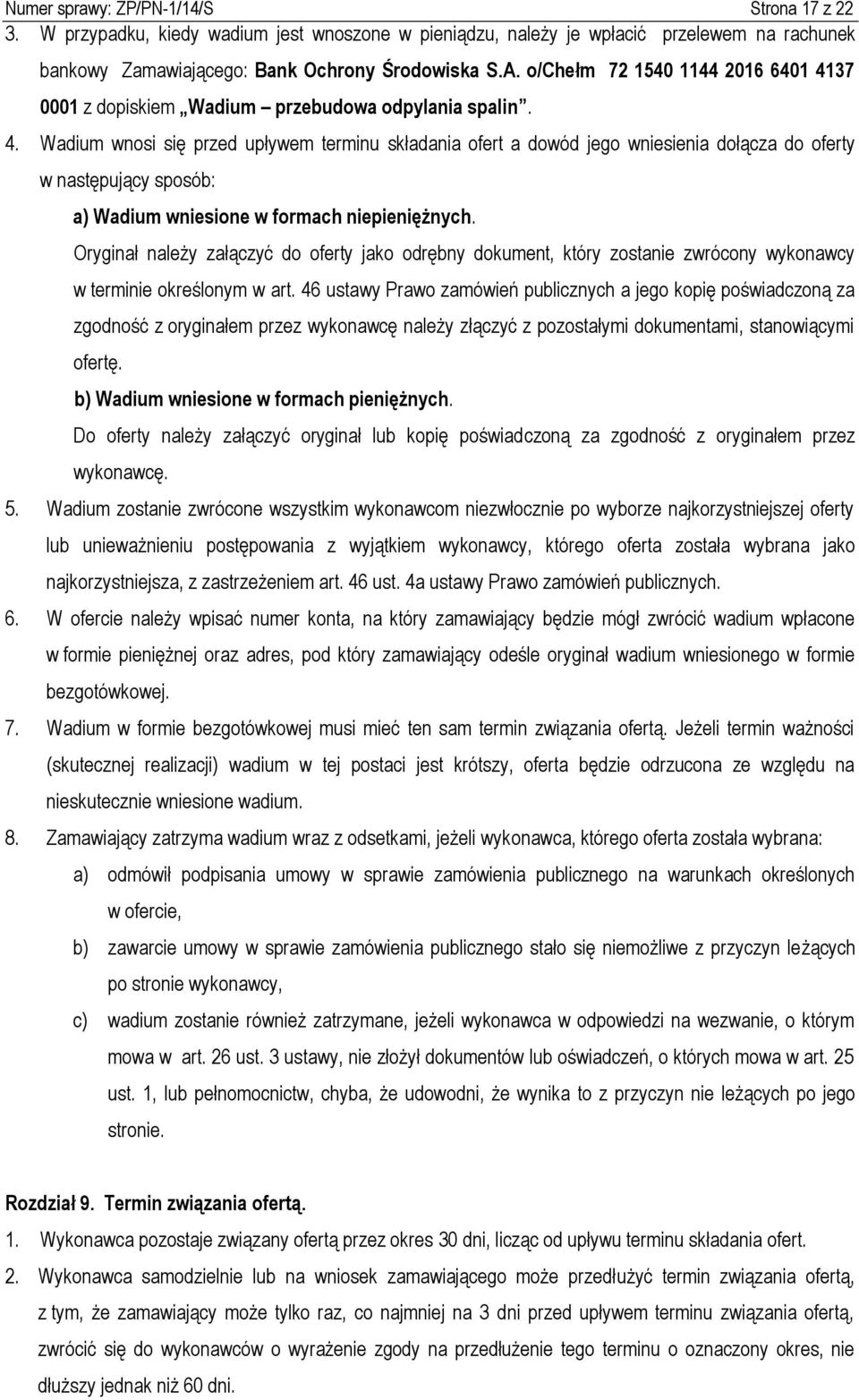 Oryginał należy załączyć do oferty jako odrębny dokument, który zostanie zwrócony wykonawcy w terminie określonym w art.