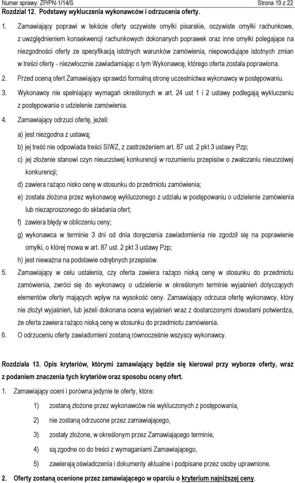 . Podstawy wykluczenia wykonawców i odrzucenia oferty. 1.