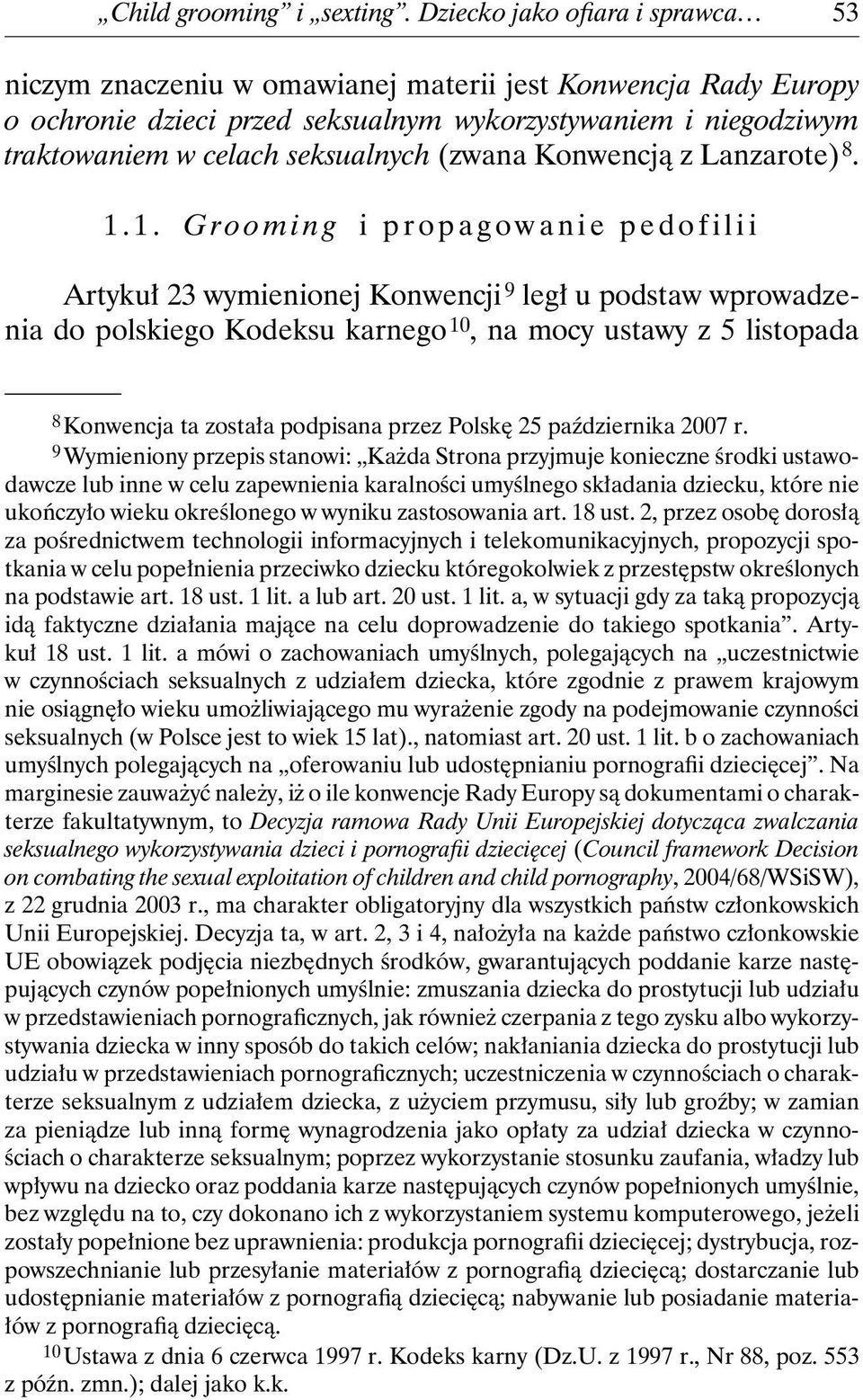 (zwana Konwencją z Lanzarote) 8. 1.