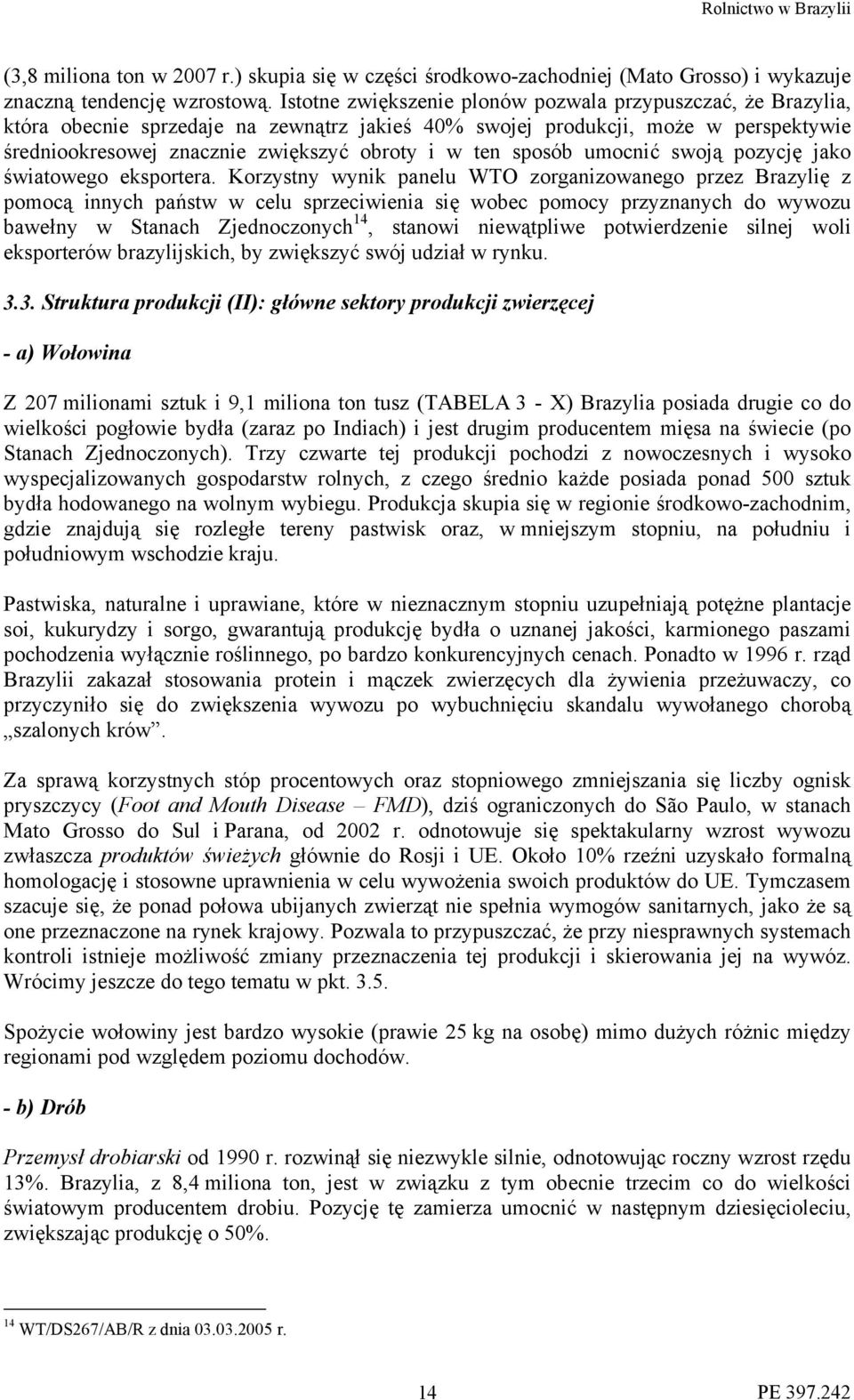 sposób umocnić swoją pozycję jako światowego eksportera.