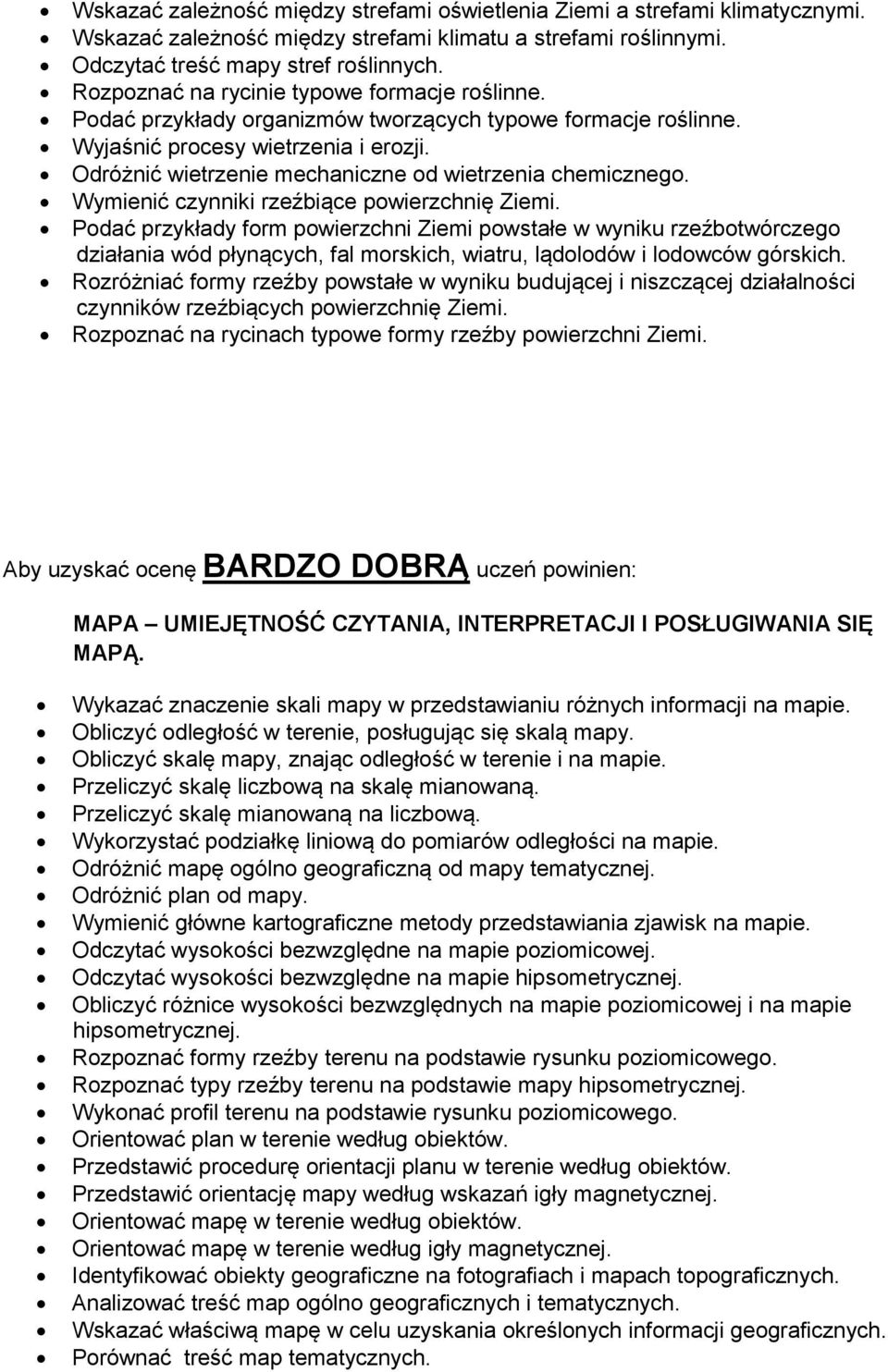 Odróżnić wietrzenie mechaniczne od wietrzenia chemicznego. Wymienić czynniki rzeźbiące powierzchnię Ziemi.