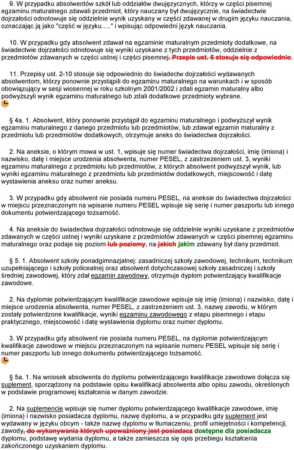 oddzielnie wynik uzyskany w części zdawanej w drugim języku nauczania, oznaczając ją jako "część w języku..." i wpisując odpowiedni język nauczania. 10.