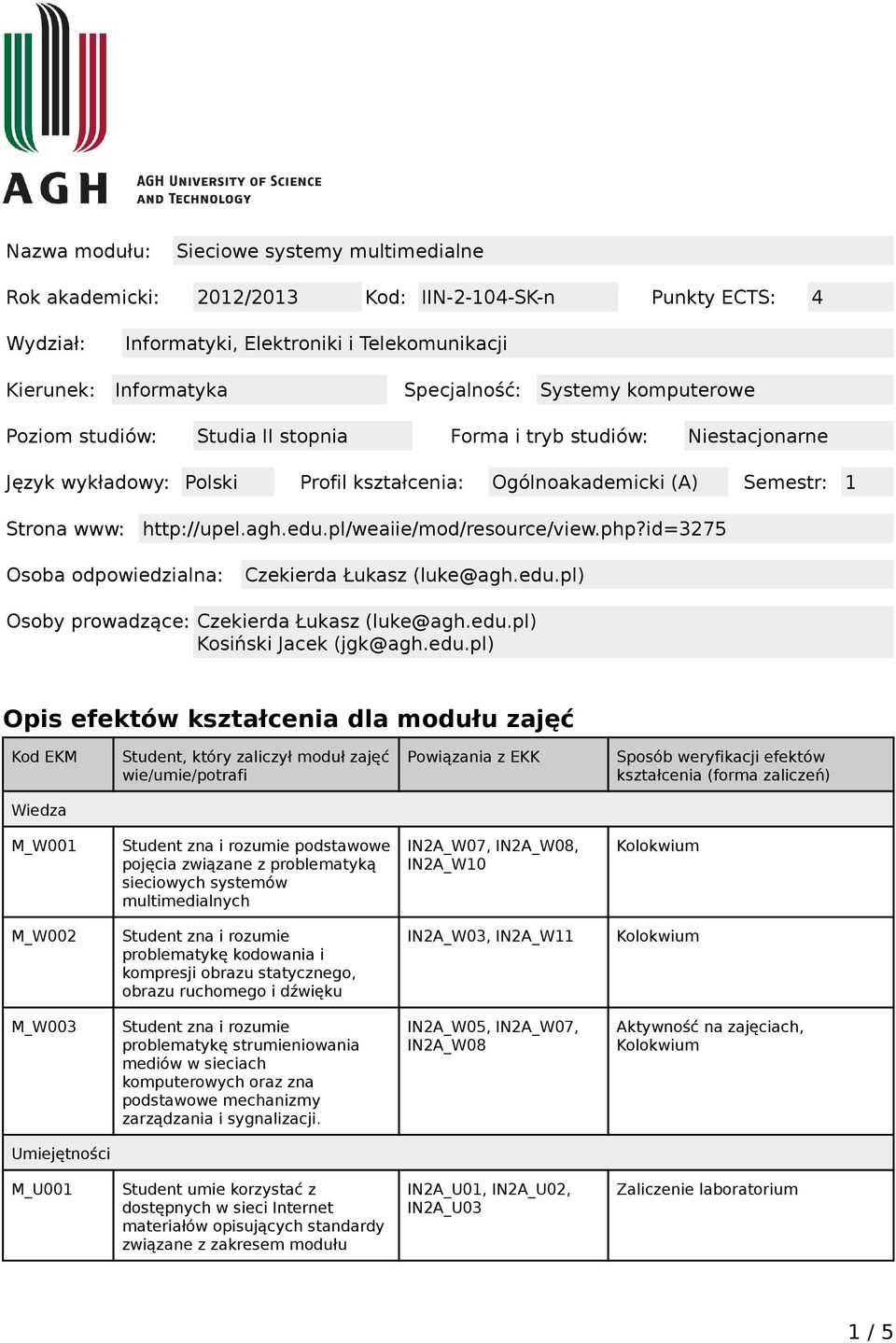 pl/weaiie/mod/resource/view.php?id=3275 Osoba odpowiedzialna: Czekierda Łukasz (luke@agh.edu.