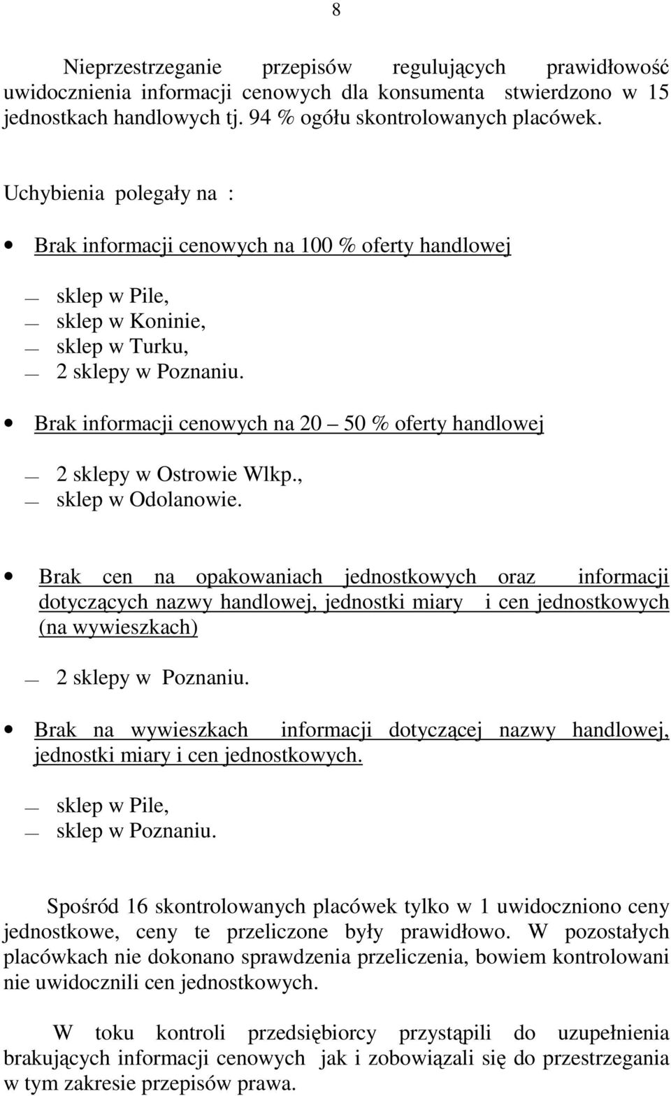 Brak informacji cenowych na 20 50 % oferty handlowej 2 sklepy w Ostrowie Wlkp., sklep w Odolanowie.